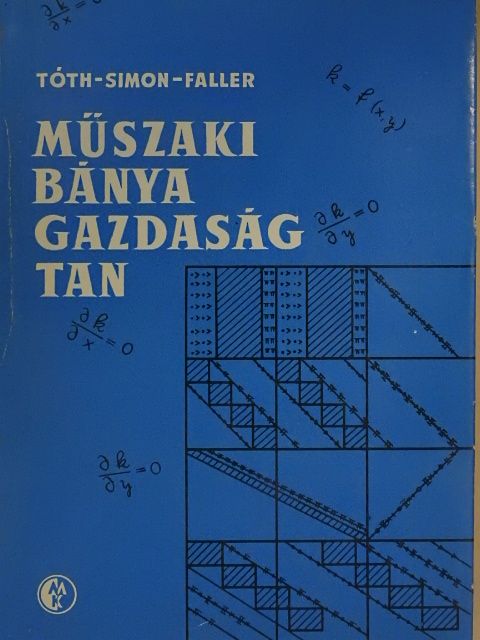 Faller Gusztáv - Műszaki bányagazdaságtan [antikvár]
