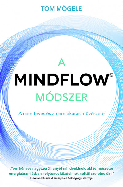 Tom Mögele - A MINDFLOW Módszer