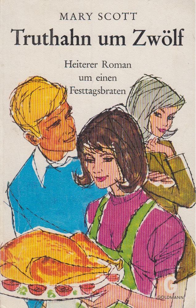 SCOTT, MARY - Truthahn um Zwölf [antikvár]