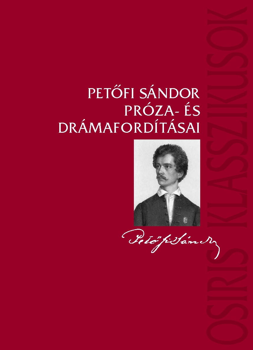 Petőfi Sándor-Szalisznyó Lilla[szerk.]-Zentai Mária[szerk.] - Petőfi Sándor próza- és drámafordításai