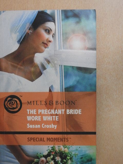 Susan Crosby - The Pregnant Bride Wore White [antikvár]