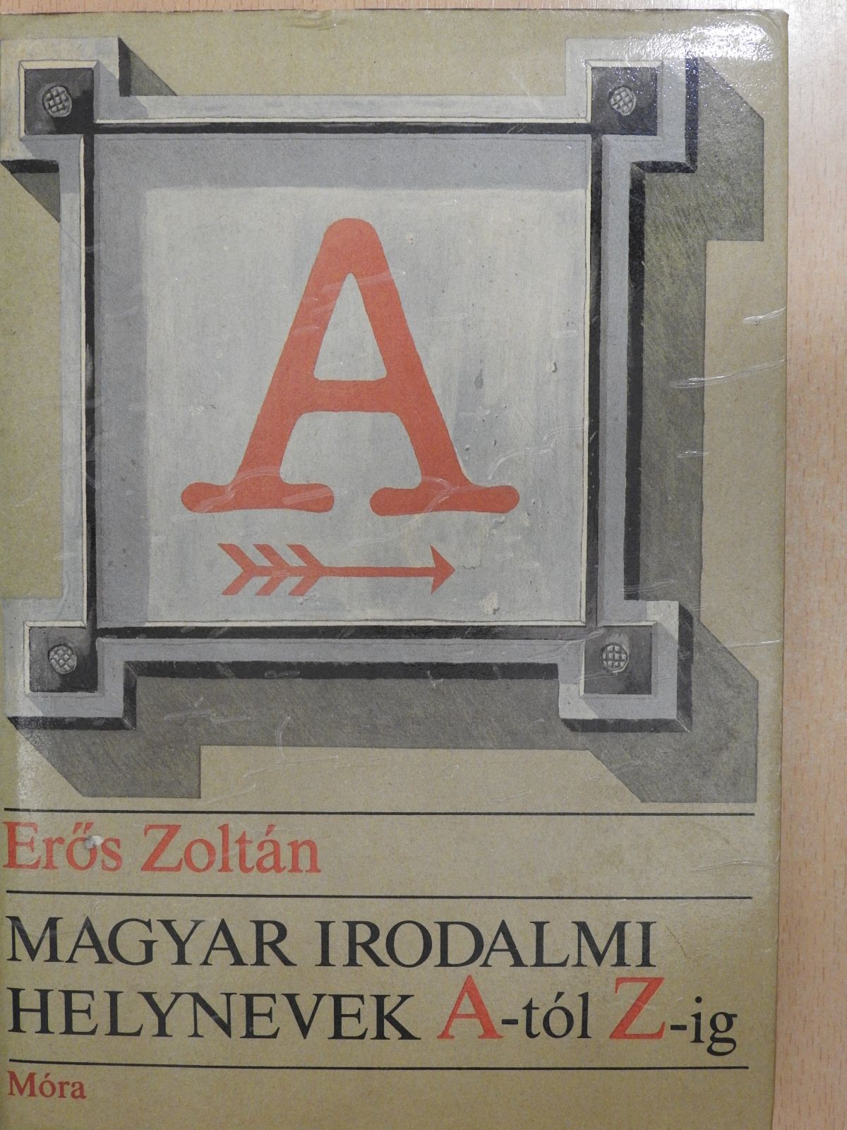 Erős Zoltán - Magyar irodalmi helynevek A-tól Z-ig (dedikált példány) [antikvár]