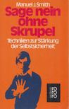 Manuel J. Smith - Sage nein ohne Skrupel [antikvár]