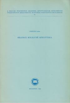 Csapodi Csaba - Beatrix Királyné Könyvtára [antikvár]