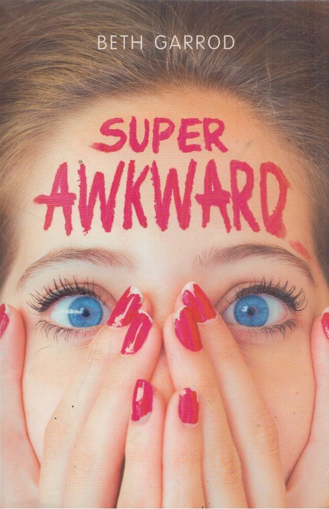 Beth Garrod - Super Awkward [antikvár]