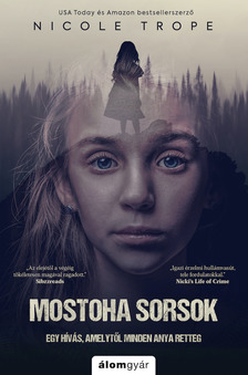 Trope Nicole - Mostoha sorsok [eKönyv: epub, mobi]