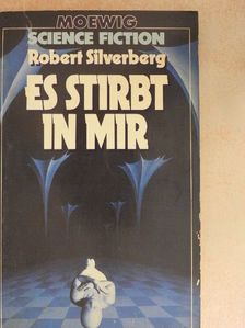 Robert Silverberg - Es Stirbt in Mir [antikvár]