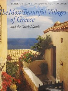 Mark Ottaway - The Most Beautiful Villages of Greece and the Greek Islands [antikvár]