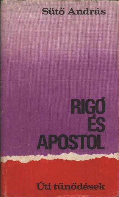 SÜTŐ ANDRÁS - Rigó és apostol [antikvár]