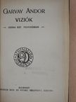 Garvay Andor - Viziók/Négyen a tűz körül/Ritta meséi/A menyasszony [antikvár]