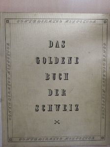 Das Goldene Buch der Schweiz [antikvár]