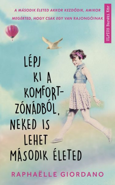 Giordano Rapahelle - Lépj ki a komfortzónádból, neked is lehet második életed [eKönyv: epub, mobi]