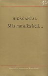 HIDAS ANTAL - Más muzsika kell... [antikvár]