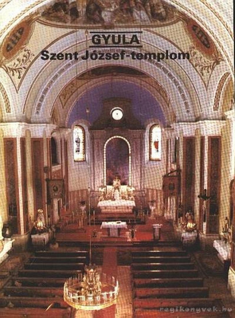 Gyula - Szent József-templom [antikvár]