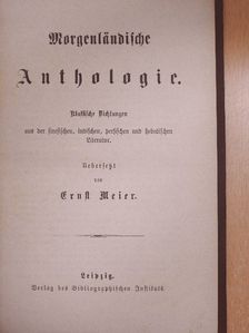 Ernst Meier - Morgenländische Anthologie (gótbetűs) [antikvár]