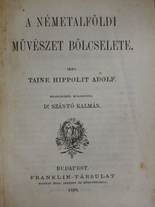 Taine Hippolit Adolf - A németalföldi művészet bölcselete/Az eszmény a művészetben [antikvár]