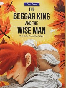 Peter Jones - The Beggar King and the Wise Man [antikvár]