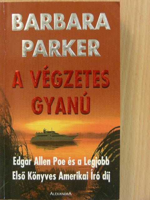 Barbara Parker - A végzetes gyanú [antikvár]