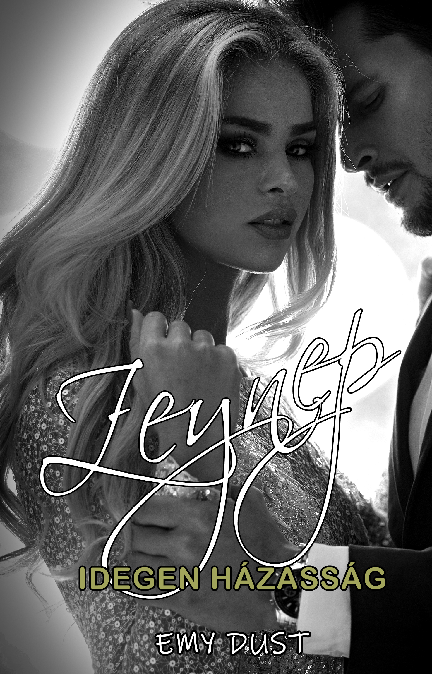 Emy Dust - Idegen házasság - Zeynep I.  [eKönyv: epub, mobi]