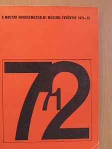 Gergely Ernő - A Magyar Munkásmozgalmi Múzeum évkönyve 1971-1972 [antikvár]