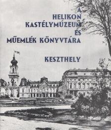 Rákos József - A Helikon Kastélymúzeum és Műemlék Könyvtára Keszthely [antikvár]