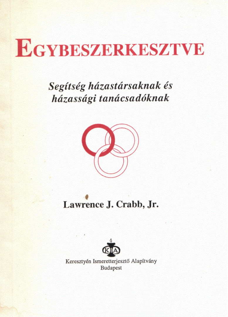 Lawrence J. Crabb, Jr. - Egybeszerkesztve [antikvár]