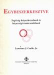 Lawrence J. Crabb, Jr. - Egybeszerkesztve [antikvár]