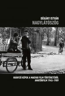 DÉKÁNY ISTVÁN - Nagylátószög