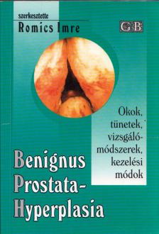 Romsics Imre - Benignus prostatahyperplasia [antikvár]