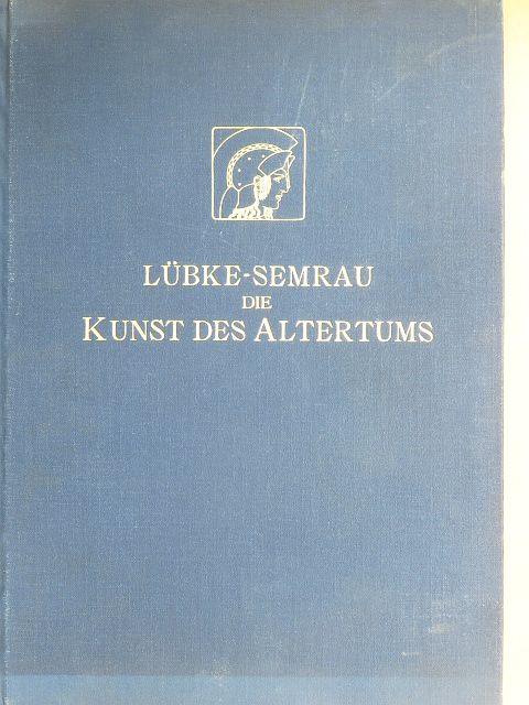 Wilhelm Lübke - Die Kunst des Altertums [antikvár]