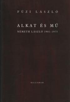 Dr. Füzi László - Alkat és mű (Dedikált) [antikvár]