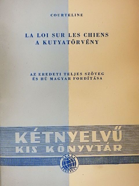 Georges Courteline - A kutyatörvény/A jegyeket kérem, urak [antikvár]