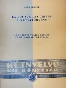 Georges Courteline - A kutyatörvény/A jegyeket kérem, urak [antikvár]