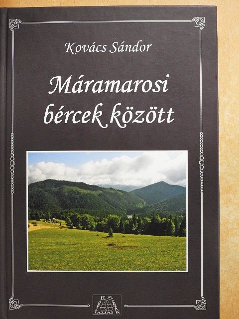 Kovács Sándor - Máramarosi bércek között [antikvár]
