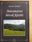 Kovács Sándor - Máramarosi bércek között [antikvár]