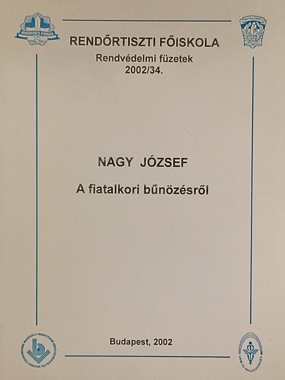 Dr. Nagy József - A fiatalkori bűnözésről [antikvár]