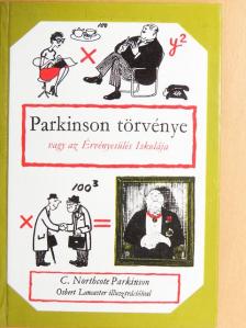 C. Northcote Parkinson - Parkinson törvénye [antikvár]