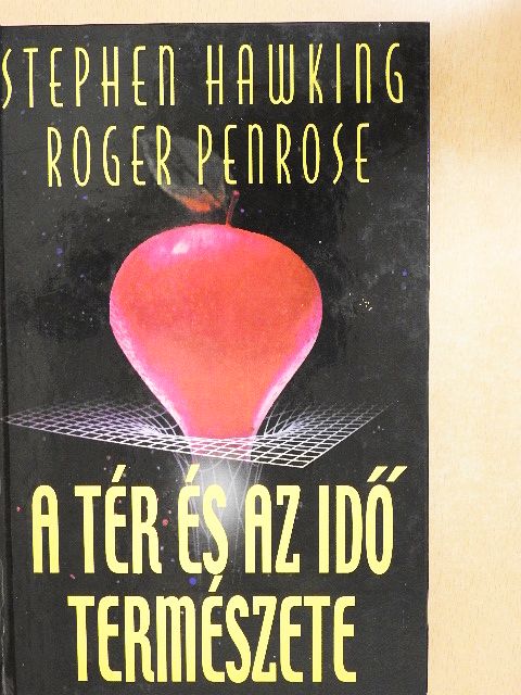 Roger Penrose - A tér és az idő természete [antikvár]