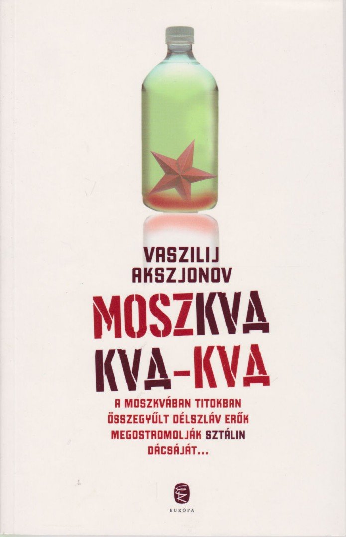 Vaszilij Akszjonov - Moszkva kva-kva [antikvár]