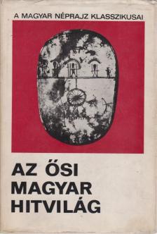 Diószegi Vilmos - Az ősi magyar hitvilág [antikvár]