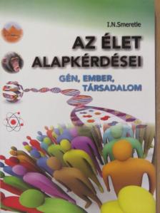 I. N. Smeretle - Az élet alapkérdései [antikvár]