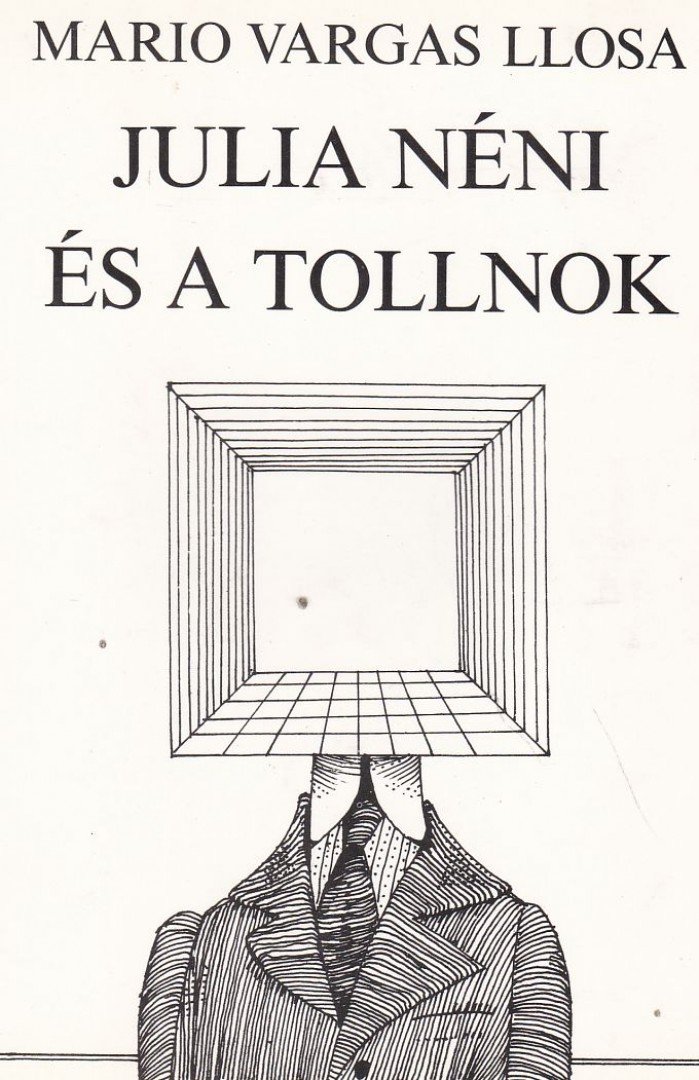 Mario VARGAS LLOSA - Julia néni és a tollnok [antikvár]
