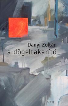 Danyi Zoltán - A dögeltakarító