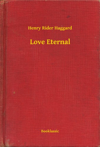 Rider Haggard Henry - Love Eternal [eKönyv: epub, mobi]