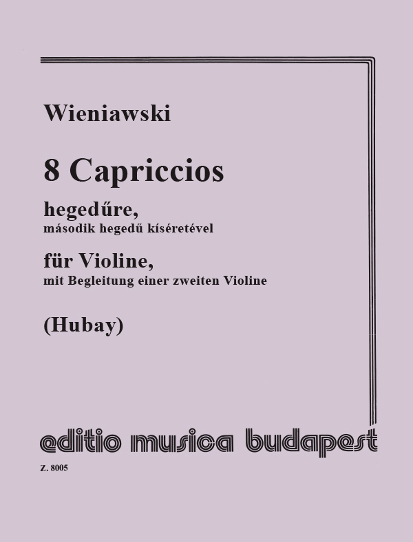 WIENIAWSKI - 8 CAPRICCIOS KÉT HEGEDŰRE ÁTNÉZTE ÉS UJJRENDDEL ELLÁTTA HUBAY JENŐ