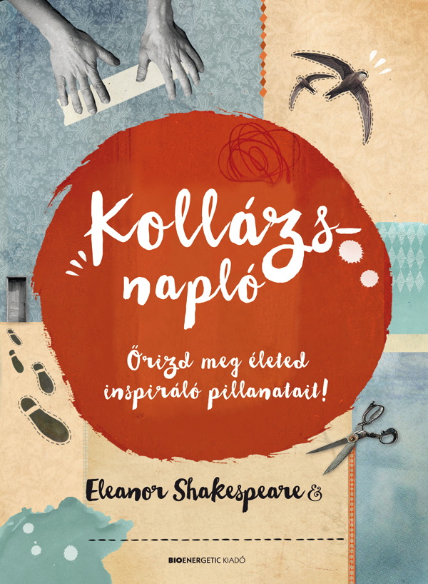 Eleanor Shakespeare - Kollázsnapló