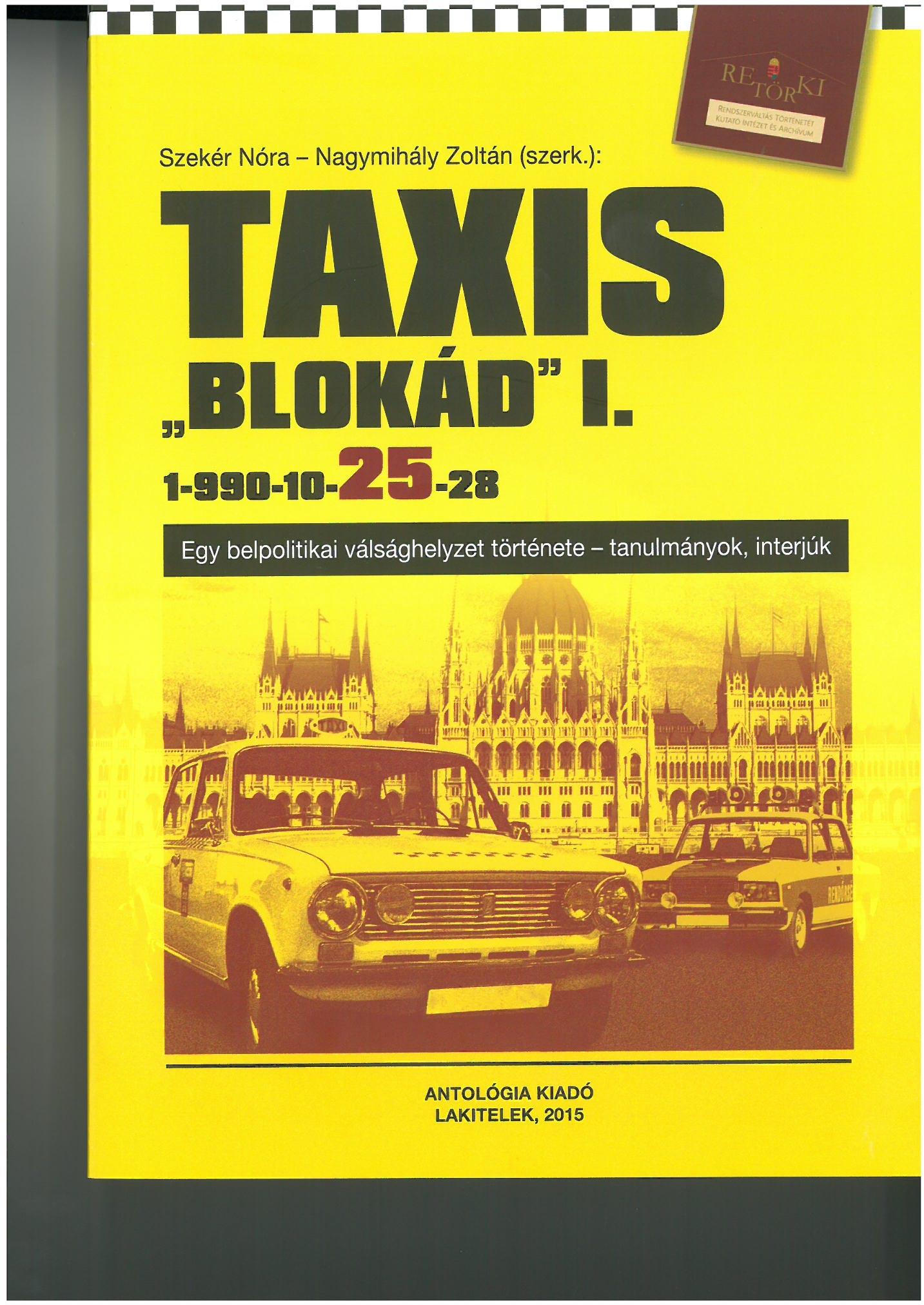 Szekér Nóra-Nagymihály Zoltán (szerk.) - Taxis &quot;Blokád&quot; I-II.