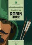 Mándy Iván - Robin Hood - Móra Klassz - ÜKH 2017