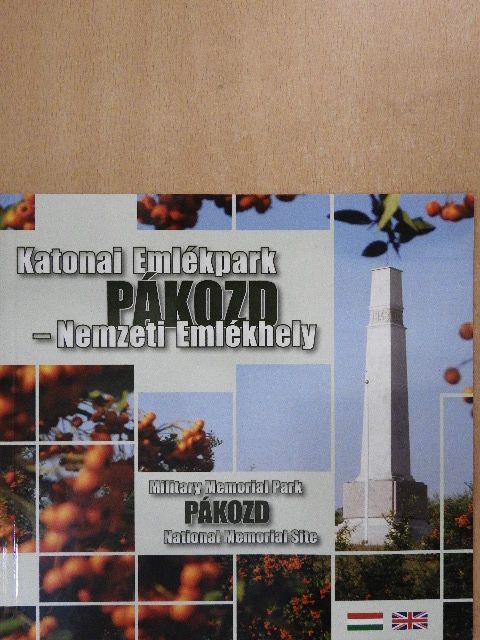 Oláh László - Katonai Emlékpark Pákozd - Nemzeti Emlékhely [antikvár]