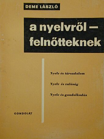 Deme László - A nyelvről - felnőtteknek [antikvár]
